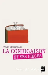 La conjugaison et ses pièges : [e-book]