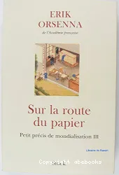 Sur la route du papier : [e-book]