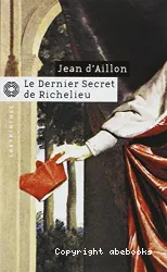 Le dernier secret de Richelieu