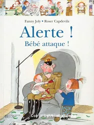 Alerte ! Bébé attaque !