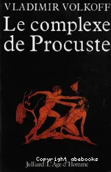 Le Complexe de Procuste