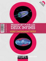 Passeport pour les deux infinis