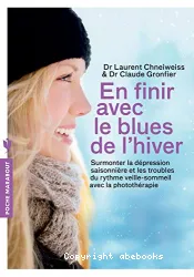 En finir avec le blues de l'hiver : [e-book]