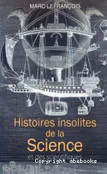 Histoires insolites de la Science et des scientifiques : [e-book]