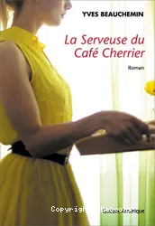 La serveuse du Café Cherrier : [e-book]