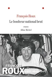 Le bonheur national brut : [e-book]
