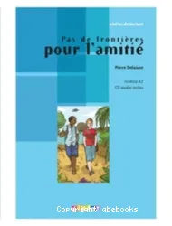 Pas de frontière pour l'amitié : [e-book]