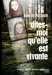 Dites-moi qu'elle est vivante : [e-book]