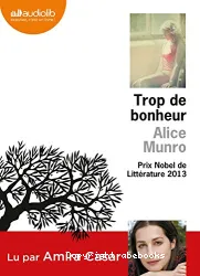 Trop de bonheur : [e-audiobook]