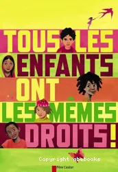 Tous les enfants ont les mêmes droits !