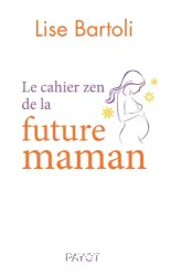 Le cahier zen de la future maman