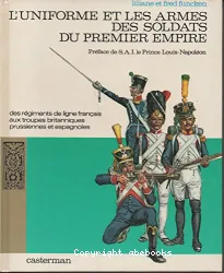 Des régiments de lignes français aux troupes britanniques, prussiennes et espagnoles
