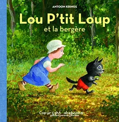 Lou P'tit Loup. 1, Lou P'tit Loup et la bergère