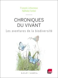 Chroniques du vivant : les aventures de la biodiversité