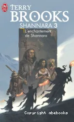 Shannara. 3, L'enchantement de Shannara