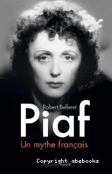 Piaf : un mythe français
