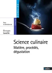 Science culinaire : matière, procédés, dégustation