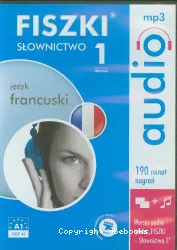 Fiszki audio : jezyk francuski : slownictwo. 1, A1, DELF A1 : [1 CD MP3 + 1 livret]