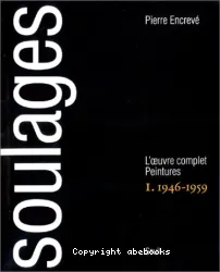 Soulages: L'Oeuvre complet, Peintures: 1946-1959