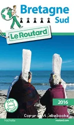 Bretagne Sud : Le Guide du routard : 2016