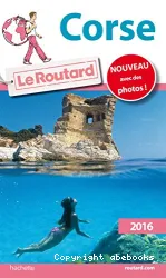 Corse : Le guide du routard : 2016