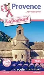 Provence : le Guide du routard : 2016
