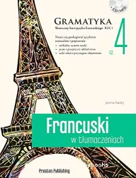 Francuski w tłumaczeniach. 4 : Gramatyka: B2-C1