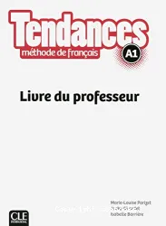 Tendances : méthode de français ; A1