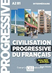 Civilisation progressive du français : niveau intermédiaire ; avec 600 activités : A2-B1