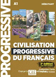 Civilisation progressive du français : A1 débutant ; avec 450 activités
