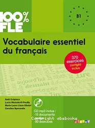 Vocabulaire essentiel du français :; B1