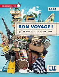 Bon voyage ! : français du tourisme ; A1-A2