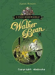 L'insubmersible Walker Bean