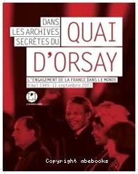 Dans les archives secrètes du quai d'Orsay
