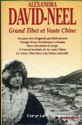 Grand Tibet et vaste Chine