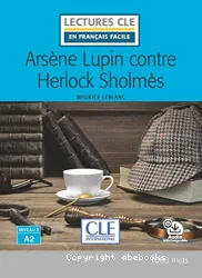 Arsène Lupin contre Herlock Sholmès ; niveau A2