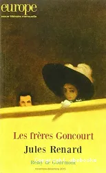 Les frères Goncourt ; Jules Renard ; Remy de Gourmont