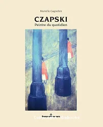Czapski : peintre du quotidien