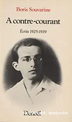 A contre-courant: Ecrits 1925-1939
