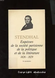 Esquisses de la société parisienne de la politique et de la littérature
