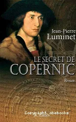 Les bâtisseurs du ciel. 1, Le secret de Copernic