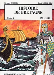 Histoire de Bretagne : [bande dessinée]. Tome 2, 830-1341