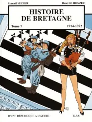 Histoire de Bretagne : [bande dessinée]. Tome 7, 1914-1972