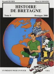 Histoire de Bretagne : [bande dessinée]. Tome 9, Bretagne 2000