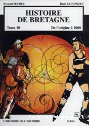 Histoire de Bretagne : [bande dessinée]. Tome 10, De l'origine à 2000