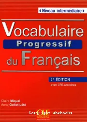 Vocabulaire progressif du français avec 375 exercices
