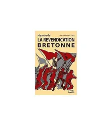 Histoire de la revendication bretonne ou La revanche de la démocratie locale sur le 