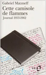 Cette camisole de flammes: Journal 1953-1962