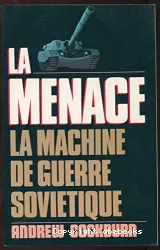 La Menace: la machine de guerre soviétique