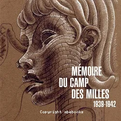 Mémoire du camp des Milles, 1939-1942